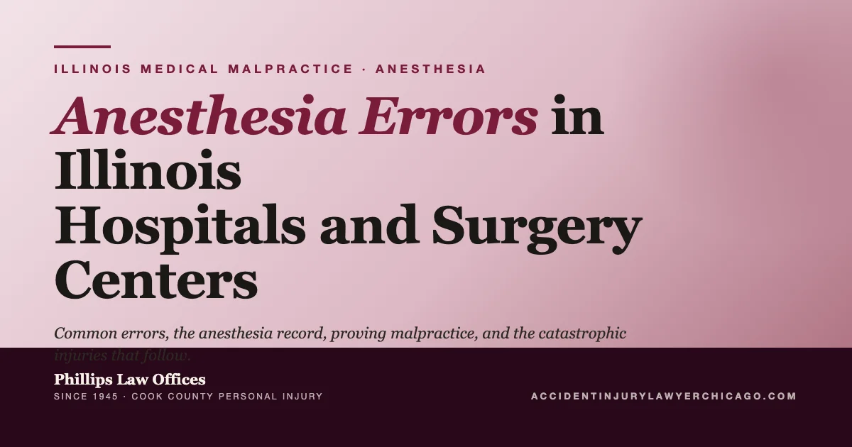 Anesthesia Errors in Illinois Hospitals and Surgery Centers