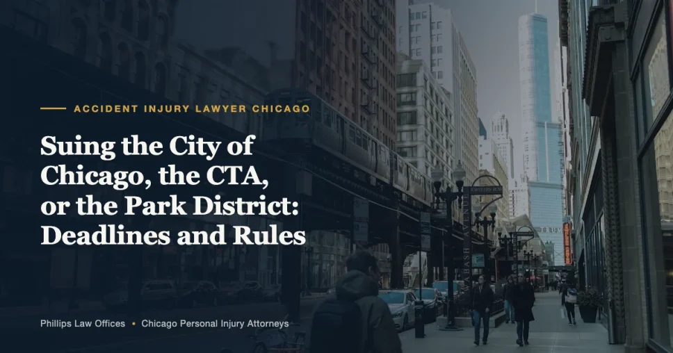 Suing the City of Chicago, the CTA, or the Park District: Deadlines and Rules