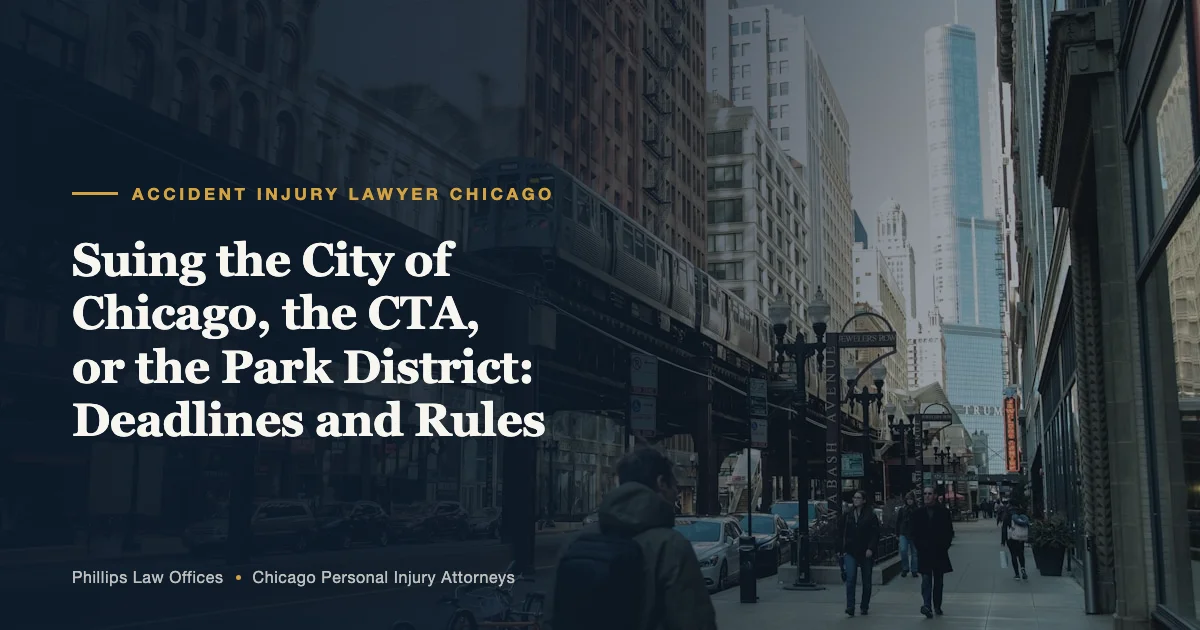 Suing the City of Chicago, the CTA, or the Park District: Deadlines and Rules
