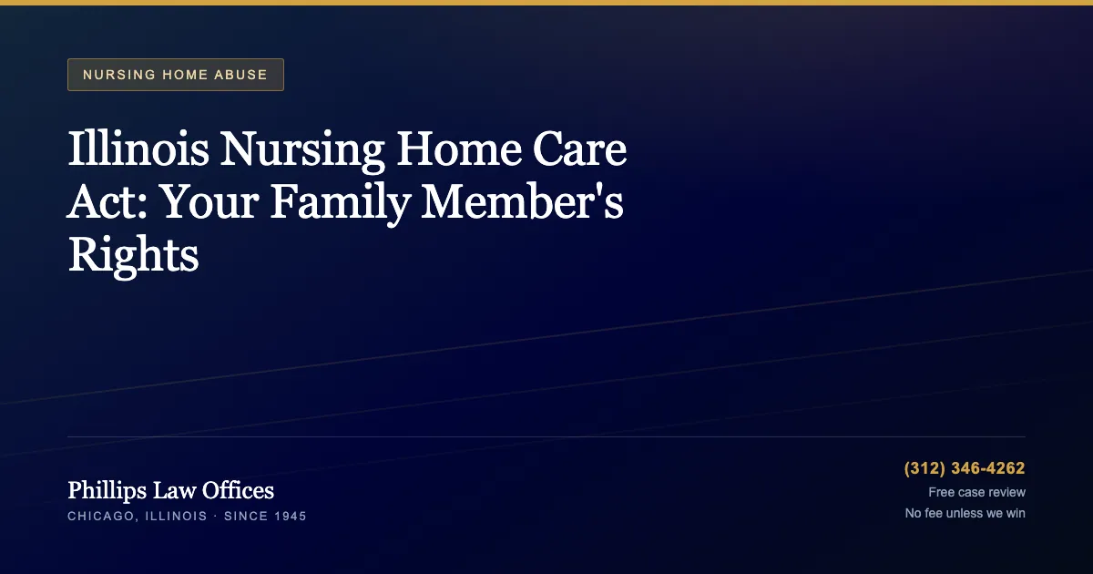 Illinois Nursing Home Care Act: Your Family Member’s Rights
