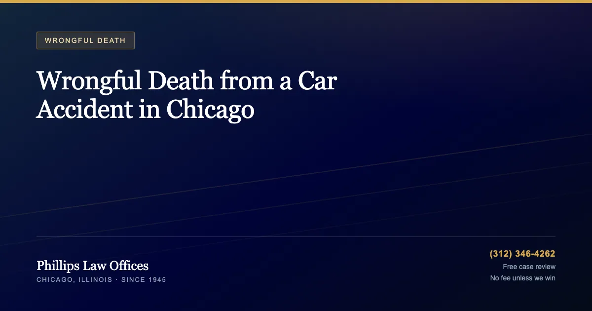 Phillips Law Offices guide: Wrongful Death from a Car Accident in Chicago