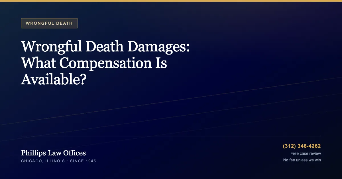 Phillips Law Offices guide: Wrongful Death Damages: What Compensation Is Available?